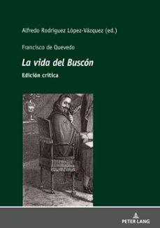 francisco de quevedo la vida del busco edicion critica (ebook)-9783631834992