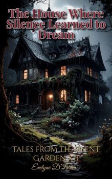 the house where silence learned to dream (ebook)-evelyne d´lorien-evelyne d´lorien-9783691115192