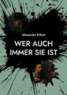 wer auch immer sie ist (ebook)-alexander erkert-9783695768592