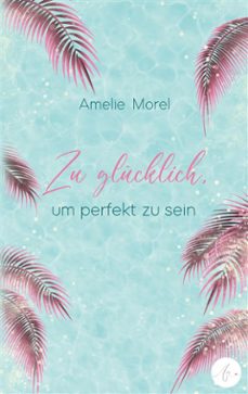 zu glucklich, um perfekt zu sein (ebook)-9783759738592