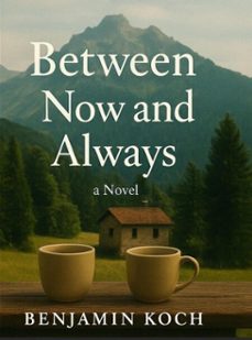 between now and always (ebook)-benjamin koch-9783819079092