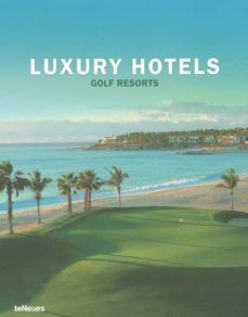 luxury hotels: golf resort-martin nicholas kunz-9783832790592