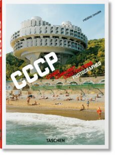 frederic chaubin. cccp. cosmic communist constructions photograph ed. 40th ed.-9783836587792