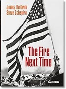 james baldwin. steve schapiro. the fire next time-james baldwin-9783836596992
