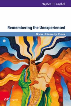 remembering the unexperienced (ebook)-stephen d. campbell-9783847012092