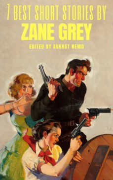 7 best short stories by zane grey (ebook)-august nemo-9783968585192