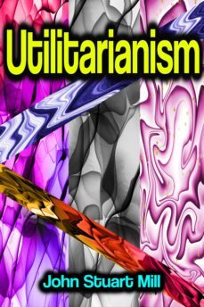 utilitarianism (ebook)-john stuart mill-9783986770792