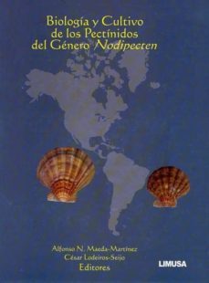 biologia y cultivo de los pectinidos del genero nodipecten-alfonso n. maeda martinez-cesar lodeiros seijo-9786070503092