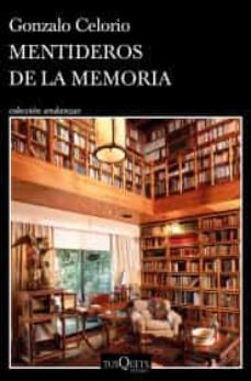 mentideros de la memoria-gonzalo celorio-9786070788192