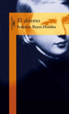 el abismo (ebook)-federico reyes heroles-9786071116192