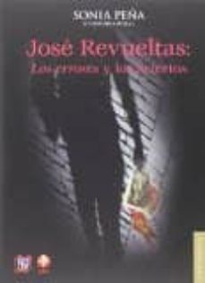 jose revueltas: los errores y los aciertos-sonia peña-9786071624192