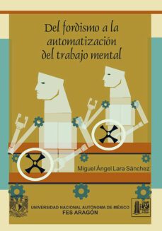 del fordismo a la automatizacion del trabajo mental (ebook)-9786073059992