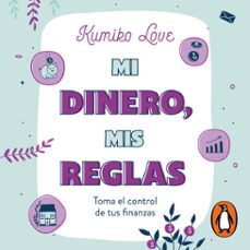 mi dinero, mis reglas (audiolibro)-kumiko love-9786073827492