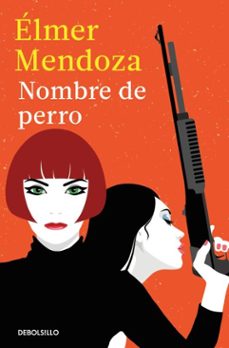 nombre de perro (ebook)-elmer mendoza-9786073864992