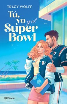 tu, yo y el super bowl (edicion mexicana) (ebook)-tracy wolff-9786073923392