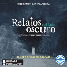 relatos del lado oscuro (audiolibro)-jose ramon cantalapiedra-9786073929592