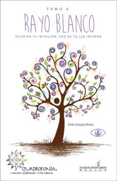 rayo blanco. escucha tu intuición, voz de tu luz interna (ebook)-delia sanjurjo rivera-9786074105292