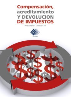 compensacion, acreditamiento y devolucion de impuestos 2019 (ebook)-jose perez chavez-raymundo fol olguin-9786076294192