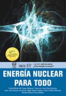 energia nuclear para todo (ebook)-cecilia martín del campo márquez-teresa de jesús ruiz sánchez-juan luis francois lacouture-9786077133292