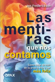 las mentiras que nos contamos (ebook)-jon frederickson-9786077136392