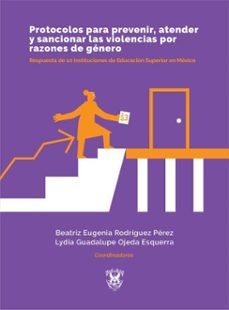protocolos para prevenir, atender y sancionar las violencias por razones de genero (ebook)-9786077374992