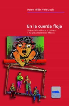 en la cuerda floja (ebook)-henio millan valenzuela-9786077761792