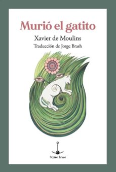 murió el gatito-xavier de moulins-9786078923892