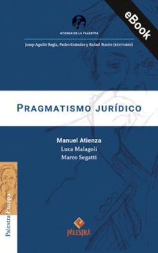 pragmatismo juridico (ebook)-josep aguiló regla-pedro grández-rafael buzón-9786123256692