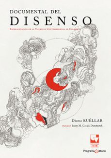 documental del disenso (ebook)-diana kuéllar-9786287566392