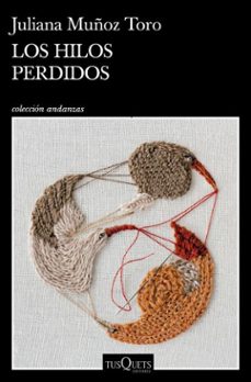 los hilos perdidos (ebook)-juliana muñoz toro-9786287716292