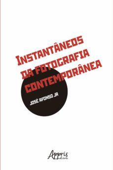 instantaneos da fotografia contemporanea (ebook)-jose afonso jr.-9786525006192