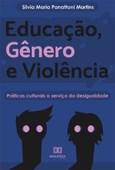 educaço, genero e violencia (ebook)-silvia maria panattoni martins-9786525216492