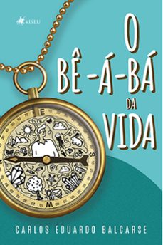 o be-a-ba da vida (ebook)-carlos eduardo balcarse-9786525467092