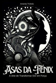 asas da fenix (ebook)-amanda tholedo-9786526631492