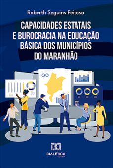 capacidades estatais e burocracia na educaço basica dos municipios do maranho (ebook)-9786527022992