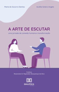 a arte de escutar (ebook)-maria do socorro dantas-aurelia sotero angelo-9786527074892