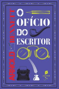o oficio do escritor (ebook)-arnold bennett-9786553320192