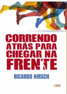 correndo atrás para chegar na frente (ebook)-ricardo hirsch-9786555612592