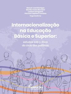 internacionalizacao na educacao basica e superior: (ebook)-marilia costa morosini-luciana sanguiné-manuir josé mentges-9786556235592