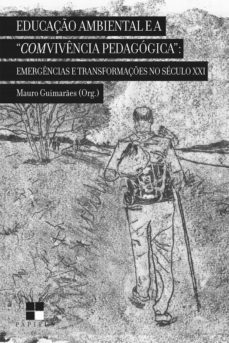 educaço ambiental e a "comvivencia pedagogica": (ebook)-mauro guimaraes-9786556501192