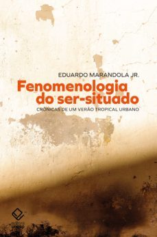 fenomenologia do ser-situado (ebook)-eduardo marandola jr.-9786557140192
