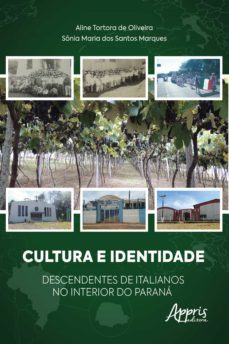cultura e identidade descendentes de italianos no interior do parana (ebook)-aline tortora de oliveira-sonia maria dos santos marques-9786558205692