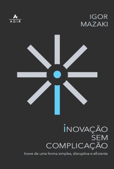 inovação sem complicação (ebook)-igor mazaki-9786558371892
