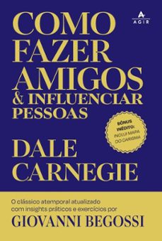 como fazer amigos e influenciar pessoas (ebook)-dale carnegie-giovanni begossi-9786558372592