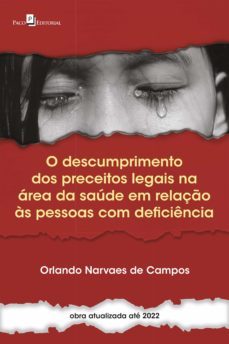 o descumprimento dos preceitos legais na area da saude em relaço as pessoas com deficiencia (ebook)-orlando narvaes de campos-9786558406792