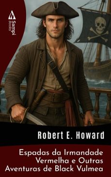 espadas da irmandade vermelha e outras historias de piratas (ebook)-robert e. howard-9786561337892