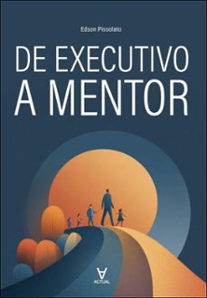 de executivo a mentor (ebook)-edson pissolato-9786583400192