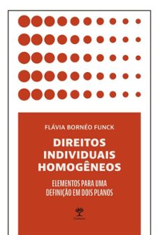 direitos individuais homogeneos (ebook)-flávia bornéo funck-9786584710092