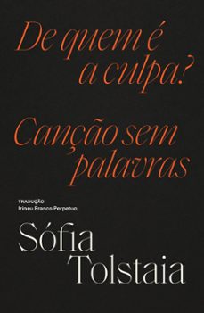 de quem e a culpa? / canço sem palavras (ebook)-sofia tolstaia-9786586398892