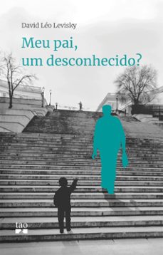 meu pai, um desconhecido? (ebook)-david leo levisky-9786589913092